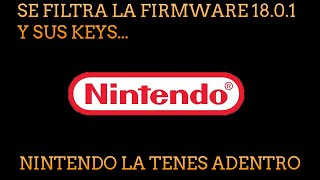 NOTICIA: SE FILTRA FIRMWARE Y KEYS DE LA VERSION 18.0.1 DE LA NINTENDO SWITCH