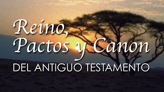 Reino, Pactos y Canon del Antiguo Testamento - Lección 4: El Canon del Antiguo Testamento