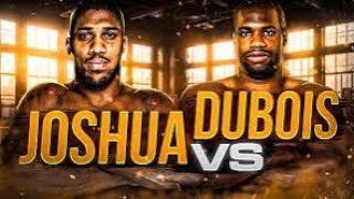 ANTHONY JOSHUA VS DANIEL DUBOIS.(NOT A 50/50 FIGHT).