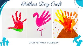 3 Easy Father’s Day Handprint craft for kids🍉🦩🌋|Handprint card making ideas - Crafts with Toddler