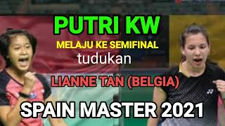 #putrikw #spainmaster2021 Putri KW melaju ke semifinal setelah tundukan Lianne Tan (Belanda)