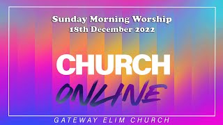 Sunday Morning Worship - 18th December 2022