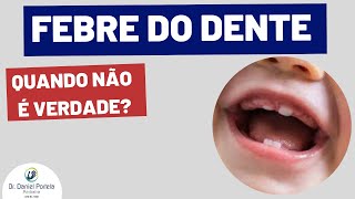 Febre do dente em bebês QUANDO NÃO É VERDADE!