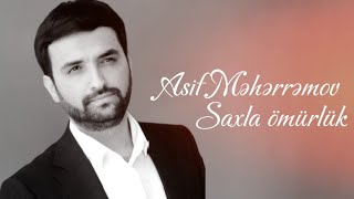 Asif Meherremov - Saxla omurluk (Audio)