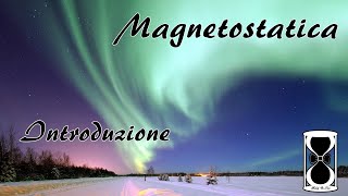 Magnetostatica: Introduzione