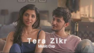 Tera Zikr || (slowed+reverb) || Darshan Raval #darshanraval #millionviews #musiccup