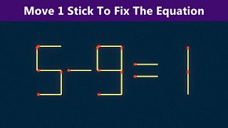 Move 1 Stick To Fix The Equation - Matchstick Puzzle