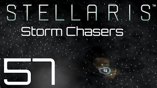 Stellaris | Storm Chasers | Episode 57