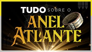 Explicando TUDO sobre o ANEL ATLANTE - Luz e Arte