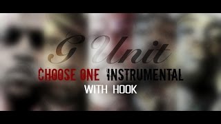 G Unit - Choose One Instrumental With Hook