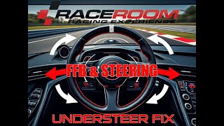 ULTIMATE RACEROOM STEERING & FFB SETTINGS | FIX UNDERSTEERING + GRAPHICS UPDATE REVIEW