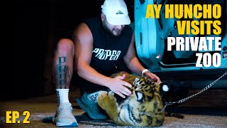 Ay Huncho - EP 2 'Private Zoo' Dubai