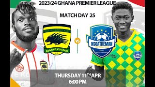 LIVESTREAMING: KUMASI ASANTE SC VS NSOATREMAN FC - 2023/2024 GHANA PREMIER LEAGUE MATCH DAY 25