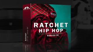 Ratchet Hip Hop Series (vol1) | "128 Royalty-Free samples"