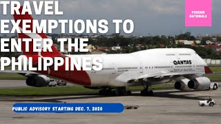 TRAVEL EXEMPTIONS TO ENTER THE PHILIPPINES STARTING DECEMBER 7, 2020