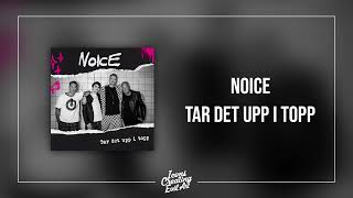 NoIcE - Tar det upp i topp (singel) - HQ Audio