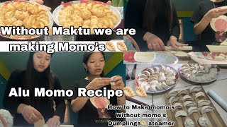 Without Maktu(Dumpling Steamer)We are Making Momo’s🥟|Maktu Bina kosari Banayo ta hamilay Alu Momo||