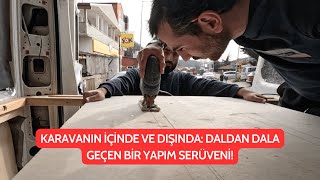 KARAVANIN İÇİNDE VE DIŞINDA: DALDAN DALA GEÇEN BİR YAPIM SERÜVENİ!