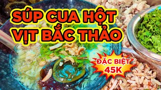 CỰC CHẤT SÚP CUA với HỘT VỊT BÁCH THẢO!!! 25K - 50K!!! Saigon's Best