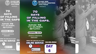 70 DAYS OF FILLING IN THE GAPS WITH APOSTLE CHRISTOPHE SEBAGABO | 24 - 08 - 2024 #DAY6