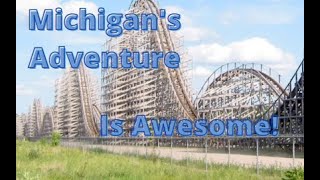 Michigan's Adventure - A Really Good Park!