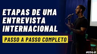 Por dentro das etapas de uma entrevista internacional de programação | PASSO A PASSO COMPLETO #034-R