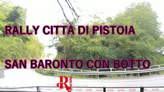 RALLY CITTA DI PISTOIA SAN BARONTO CON BOTTO 2022