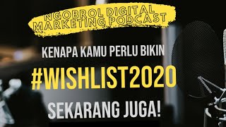 Kenapa Kamu Perlu Bikin #WishList2020 Sekarang Juga?