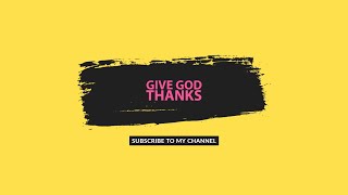 give god thanks