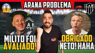 ✅ MILITO MARTELO BATIDO ❌ ARANA PROBLEMA 😂 NETO NOS AJUDOU?