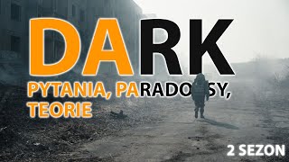 Dark 2. sezon - pytania, paradoksy, teorie