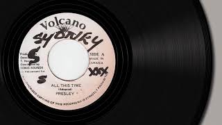 Presley  - All this time