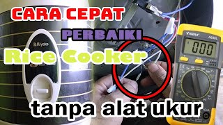 Cara cepat perbaiki rice cooker tanpa memakai alat ukur