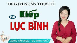 Truyện ngắn đời thực: Kiếp Lục Bình [FULL] - Mc Minh Tuyết diễn đọc ấn tượng hấp dẫn ai nghe cũng mê