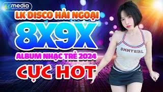 Lk Disco New Wave Đặc Biệt 2024 - Siêu Phẩm Disco Nhạc Trẻ Âm Thanh Chất Lượng Cao - Disco Hải Ngoại