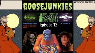 Goosejunkies: Episode 12: When Good Ghouls Go Bad Vs. The Scream Team