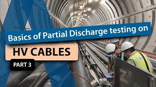 Basics of Partial Discharge testing on high voltage cables - part 3/3