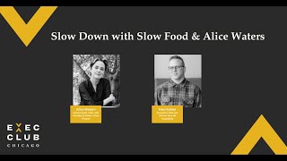 Slow Down with Slow Food and Alice Waters