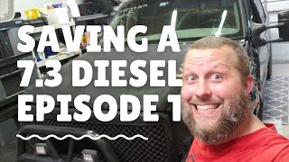 Saving a F250 7.3 diesel episode 1