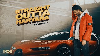 Straight Outta Haryana (Teaser) | Kevin Rana x Raahi Rana| Haryanvi New Song