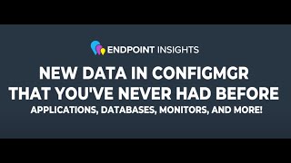 Endpoint Insights: Brand New Data Available in ConfigMgr