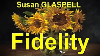 Fidelity  by Susan GLASPELL (1876 - 1948)  by General Fiction Audiobooks