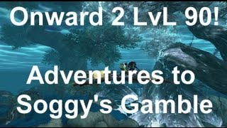 Onward 2 Level 90 Episode 24: Adventures to Soggy's Gamble