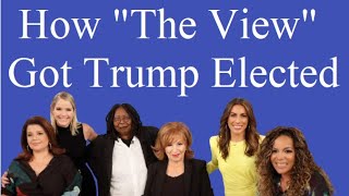 How "The View" Got Trump Elected