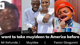 “I want to take muyideen and his wife to America before” Mr kehinde said. | Nobleboycomedian