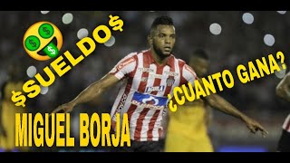 Mira Cuanto Gana Miguel Angel Borja En El Junior De Barranquilla