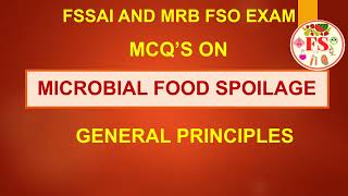 MICROBIAL FOOD SPOILAGE - GENERAL PRINCIPLES MCQ'S | FSSAI | CBT-2 | TN MRB FSO EXAM | FOOD SCIENCE