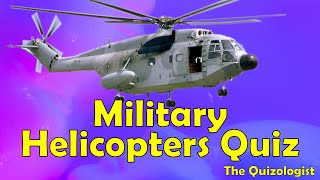 Military Helicopters quiz