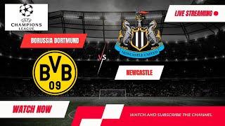 🔴 Borussia Dortmund 🆚 Newcastle | LIVE UEFA Champions League