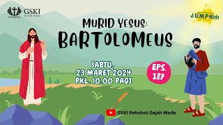 Murid Yesus: Bartolomeus | JUMP Kids | Episode 187 | 23 Maret 2024